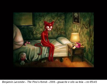 Benjamin Lacombe - The Pins’s forest - 2008 - gouache e olio su tela - cm 65x43
