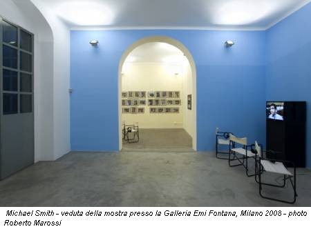 Michael Smith - veduta della mostra presso la Galleria Emi Fontana, Milano 2008 - photo Roberto Marossi