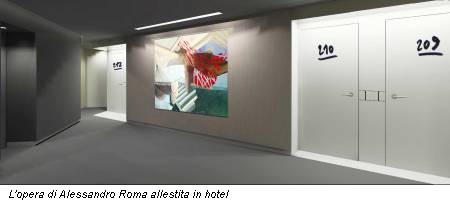 L'opera di Alessandro Roma allestita in hotel