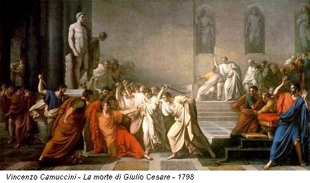 Vincenzo Camuccini - La morte di Giulio Cesare - 1798