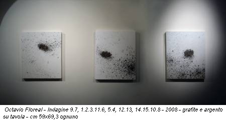 Octavio Floreal - Indagine 9.7, 1.2.3.11.6, 5.4, 12.13, 14.15.10.8 - 2008 - grafite e argento su tavola - cm 59x69,3 ognuno
