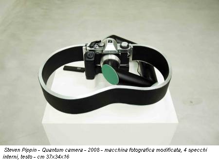 Steven Pippin - Quantum camera - 2008 - macchina fotografica modificata, 4 specchi interni, testo - cm 37x34x16