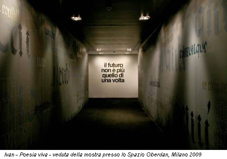Ivan - Poesia viva - veduta della mostra presso lo Spazio Oberdan, Milano 2009