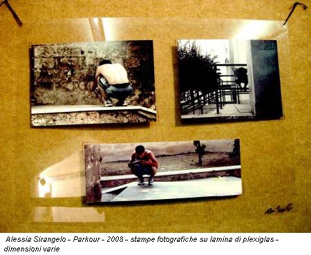 Alessia Sirangelo - Parkour - 2008 - stampe fotografiche su lamina di plexiglas - dimensioni varie