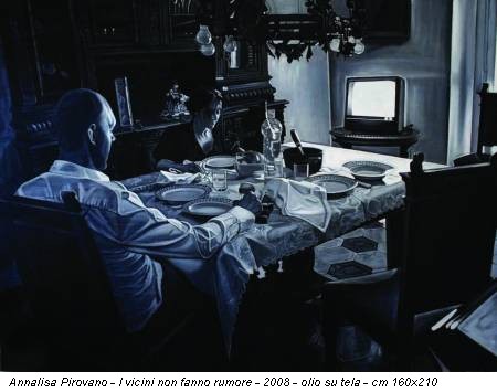 Annalisa Pirovano - I vicini non fanno rumore - 2008 - olio su tela - cm 160x210