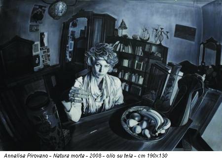 Annalisa Pirovano - Natura morta - 2008 - olio su tela - cm 190x130