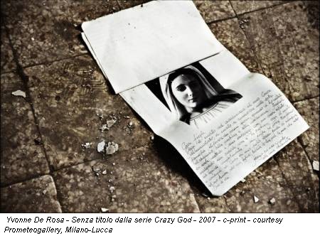 Yvonne De Rosa - Senza titolo dalla serie Crazy God - 2007 - c-print - courtesy Prometeogallery, Milano-Lucca