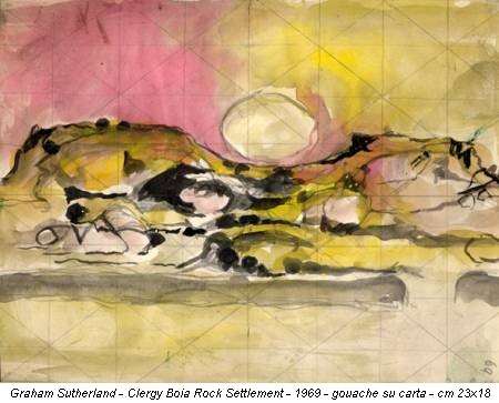 Graham Sutherland - Clergy Boia Rock Settlement - 1969 - gouache su carta - cm 23x18
