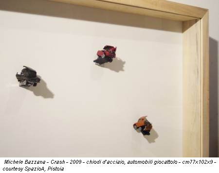 Michele Bazzana - Crash - 2009 - chiodi d’acciaio, automobili giocattolo - cm77x102x9 - courtesy SpazioA, Pistoia