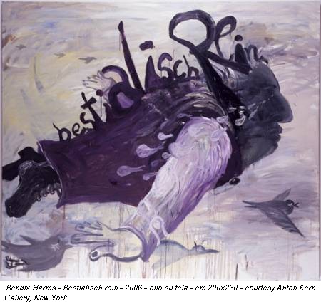 Bendix Harms - Bestialisch rein - 2006 - olio su tela - cm 200x230 - courtesy Anton Kern Gallery, New York
