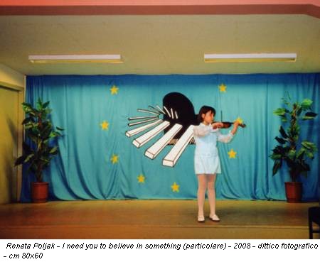 Renata Poljak - I need you to believe in something (particolare) - 2008 - dittico fotografico - cm 80x60