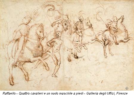 Raffaello - Quattro cavalieri e un nudo maschile a piedi - Galleria degli Uffizi, Firenze