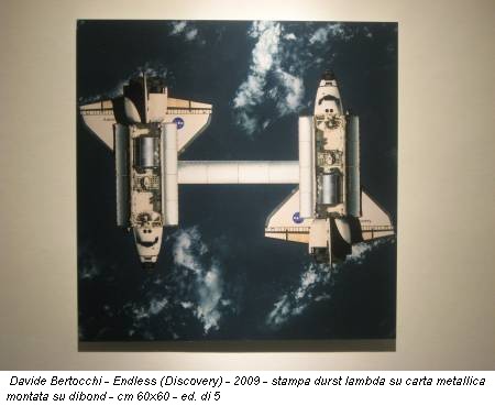 Davide Bertocchi - Endless (Discovery) - 2009 - stampa durst lambda su carta metallica montata su dibond - cm 60x60 - ed. di 5