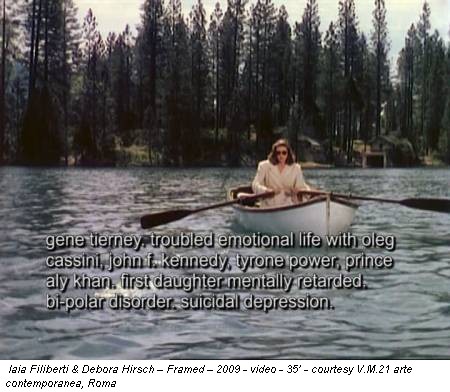 Iaia Filiberti & Debora Hirsch – Framed – 2009 - video - 35’ - courtesy V.M.21 arte contemporanea, Roma