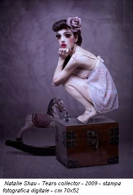 Natalie Shau - Tears collector - 2009 - stampa fotografica digitale - cm 70x52