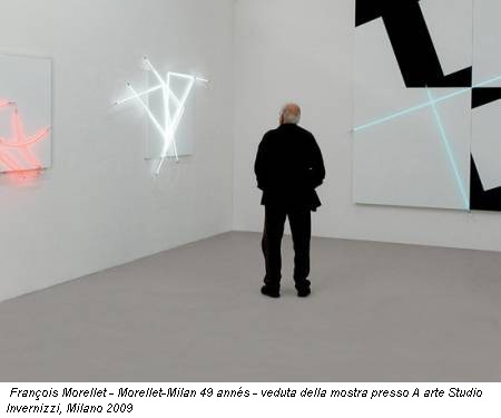 François Morellet - Morellet-Milan 49 annés - veduta della mostra presso A arte Studio Invernizzi, Milano 2009