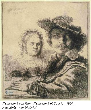 Rembrandt van Rijn - Rembrandt et Saskia - 1636 - acquaforte - cm 10,4x9,4