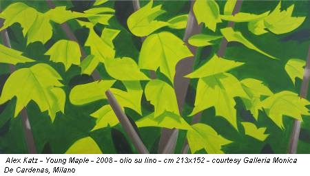 Alex Katz - Young Maple - 2008 - olio su lino - cm 213x152 - courtesy Galleria Monica De Cardenas, Milano