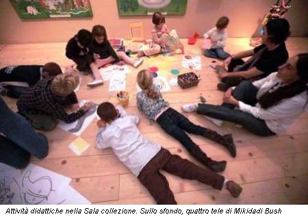 Attività didattiche nella Sala collezione. Sullo sfondo, quattro tele di Mikidadi Bush