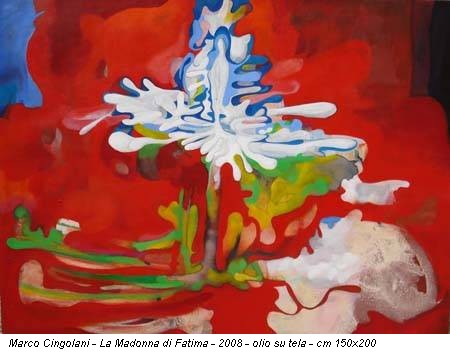 Marco Cingolani - La Madonna di Fatima - 2008 - olio su tela - cm 150x200
