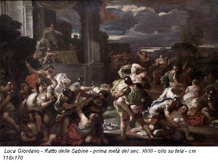 Luca Giordano - Ratto delle Sabine - prima metà del sec. XVIII - olio su tela - cm 118x170