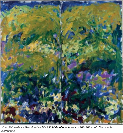 Joan Mitchell - La Grand Vallée IX - 1983-84 - olio su tela - cm 260x260 - coll. Frac Haute Normandie