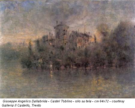 Giuseppe Angelico Dallabrida - Castel Toblino - olio su tela - cm 64x72 - courtesy Galleria Il Castello, Trento