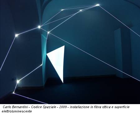 Carlo Bernardini - Codice Spaziale - 2009 - installazione in fibra ottica e superficie elettroluminescente