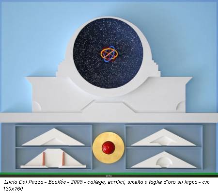 Lucio Del Pezzo - Boullée - 2009 - collage, acrilici, smalto e foglia d’oro su legno - cm 130x160