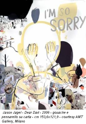 Jason Jagel - Dear Dad - 2006 - gouache e pennarello su carta - cm 153,6x121,9 - courtesy AMT Gallery, Milano
