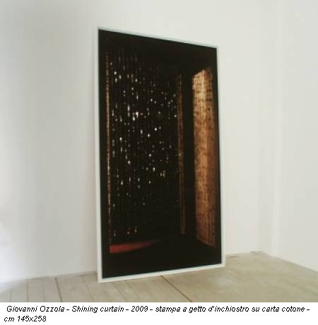 Giovanni Ozzola - Shining curtain - 2009 - stampa a getto d’inchiostro su carta cotone - cm 145x258
