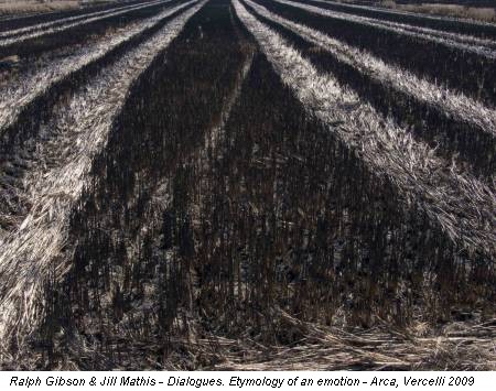 Ralph Gibson & Jill Mathis - Dialogues. Etymology of an emotion - Arca, Vercelli 2009