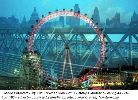 Davide Bramante - My Own Rave: London - 2007 - stampa lambda su plexiglas - cm 130x190 - ed. di 5 - courtesy LipanjePuntin artecontemporanea, Trieste-Roma