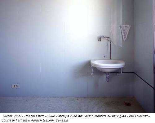 Nicola Vinci - Ponzio Pilato - 2008 - stampa Fine Art Giclée montata su plexiglas - cm 150x190 - courtesy l’artista & Jarach Gallery, Venezia