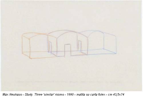 Max Neuhaus - Study. Three 'similar' rooms - 1990 - matita su carta folex - cm 43,5x74