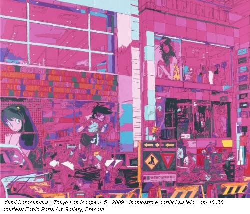 Yumi Karasumaru - Tokyo Landscape n. 5 - 2009 - inchiostro e acrilici su tela - cm 40x50 - courtesy Fabio Paris Art Gallery, Brescia