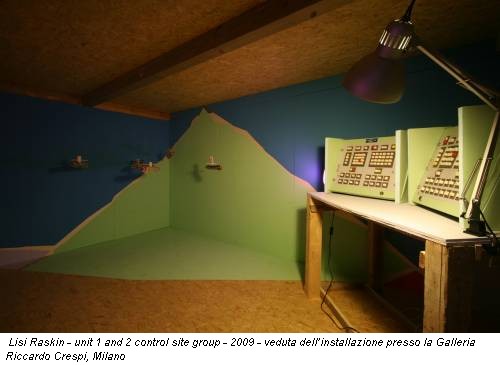 Lisi Raskin - unit 1 and 2 control site group - 2009 - veduta dell’installazione presso la Galleria Riccardo Crespi, Milano