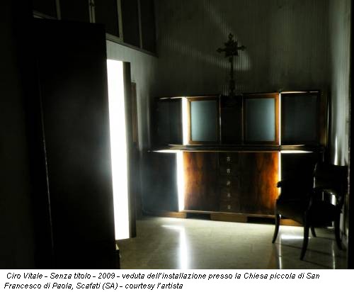 Ciro Vitale - Senza titolo - 2009 - veduta dell’installazione presso la Chiesa piccola di San Francesco di Paola, Scafati (SA) - courtesy l’artista