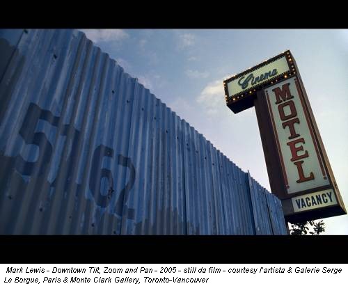 Mark Lewis - Downtown Tilt, Zoom and Pan - 2005 - still da film - courtesy l’artista & Galerie Serge Le Borgue, Paris & Monte Clark Gallery, Toronto-Vancouver