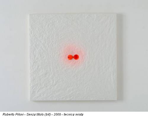 Roberto Piloni - Senza titolo (bit) - 2008 - tecnica mista
