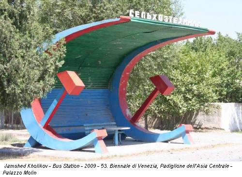 Jamshed Kholikov - Bus Station - 2009 - 53. Biennale di Venezia, Padiglione dell’Asia Centrale - Palazzo Molin