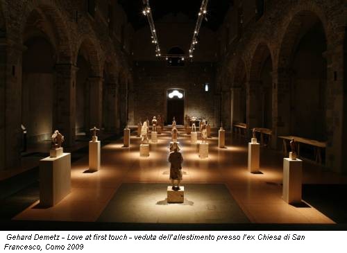 Gehard Demetz - Love at first touch - veduta dell’allestimento presso l’ex Chiesa di San Francesco, Como 2009
