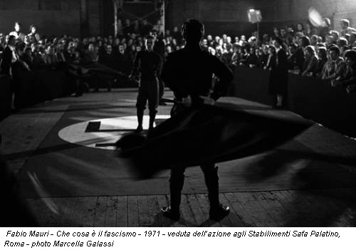 Fabio Mauri - Che cosa è il fascismo - 1971 - veduta dell’azione agli Stabilimenti Safa Palatino, Roma - photo Marcella Galassi