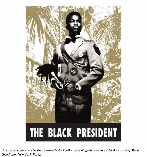 Kudzanai Chiurai - The Black President - 2009 - carta litografica - cm 42x59,4 - courtesy Marian Goodman, New York-Parigi