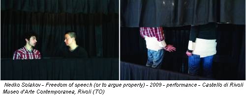 Nedko Solakov - Freedom of speech (or to argue properly) - 2009 - performance - Castello di Rivoli Museo d’Arte Contemporanea, Rivoli (TO)