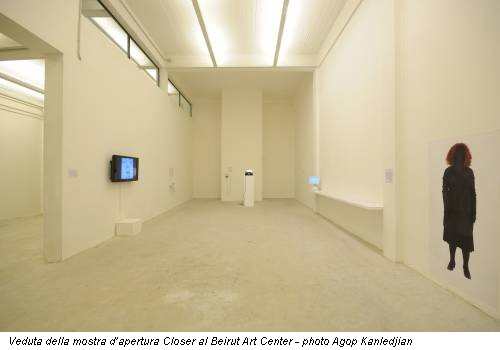 Veduta della mostra d’apertura Closer al Beirut Art Center - photo Agop Kanledjian