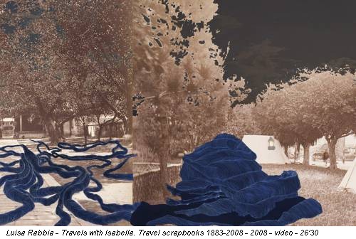 Luisa Rabbia - Travels with Isabella. Travel scrapbooks 1883-2008 - 2008 - video - 26'30