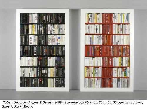 Robert Gligorov - Angels & Devils - 2008 - 2 librerie con libri - cm 230x130x30 ognuna - courtesy Galleria Pack, Milano