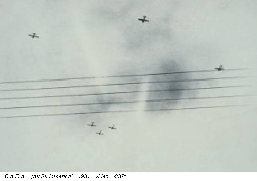 C.A.D.A. - ¡Ay Sudamérica! - 1981 - video - 4'37''