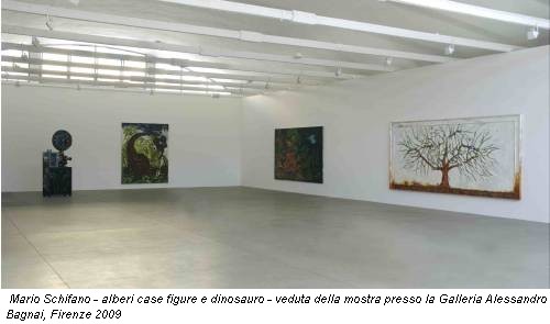 Mario Schifano - alberi case figure e dinosauro - veduta della mostra presso la Galleria Alessandro Bagnai, Firenze 2009